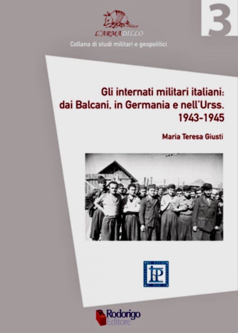 Gli internati militari italiani: dai Balcani, in Germania e nell’Urss